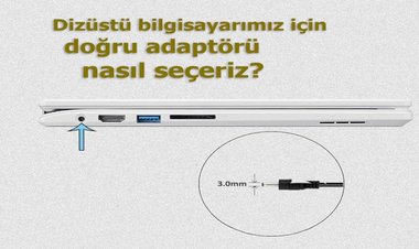 Laptopunuz için doğru adaptörü seçin