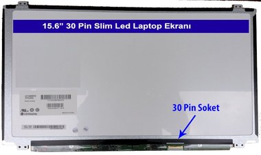 15.6 Slim Led Laptop Ekranı 30 Pin Sağ Soket Nedir?