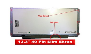 13.3 Slim Led Ekran - 40 Pin - Sağ Soket Nedir?