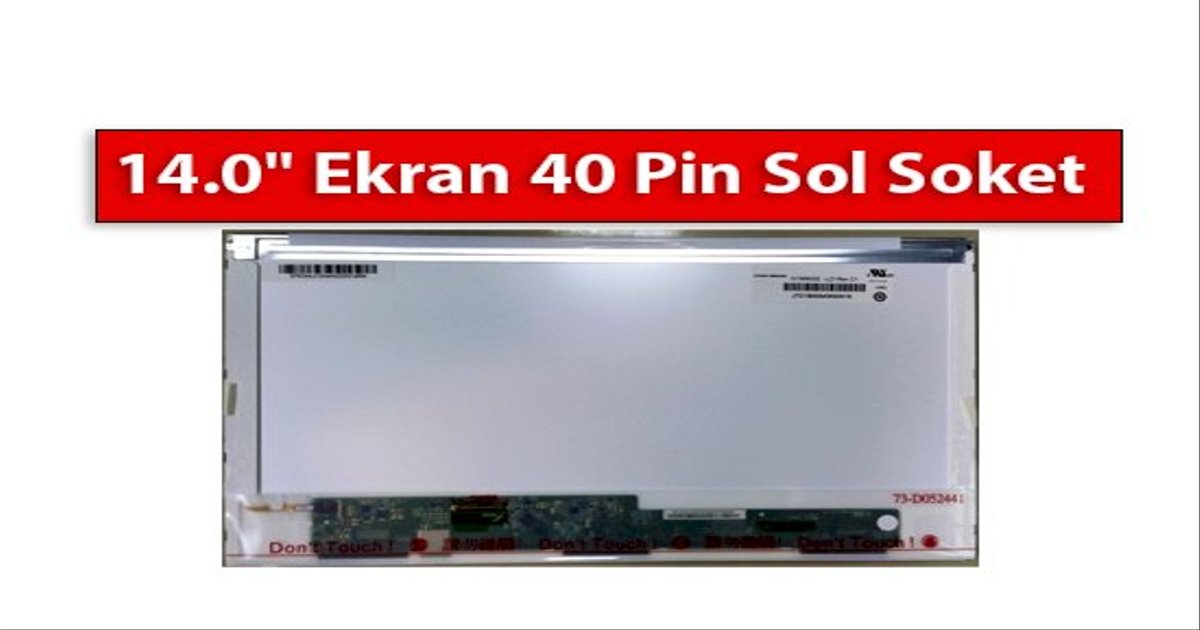 14.0 Ekran 40 Pin Sol Soket  Nedir?