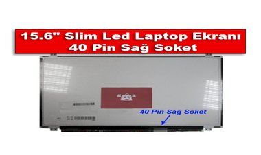 15.6 Slim Led Laptop Ekranı 40 Pin Sağ Soket Özellikleri Nelerdir?