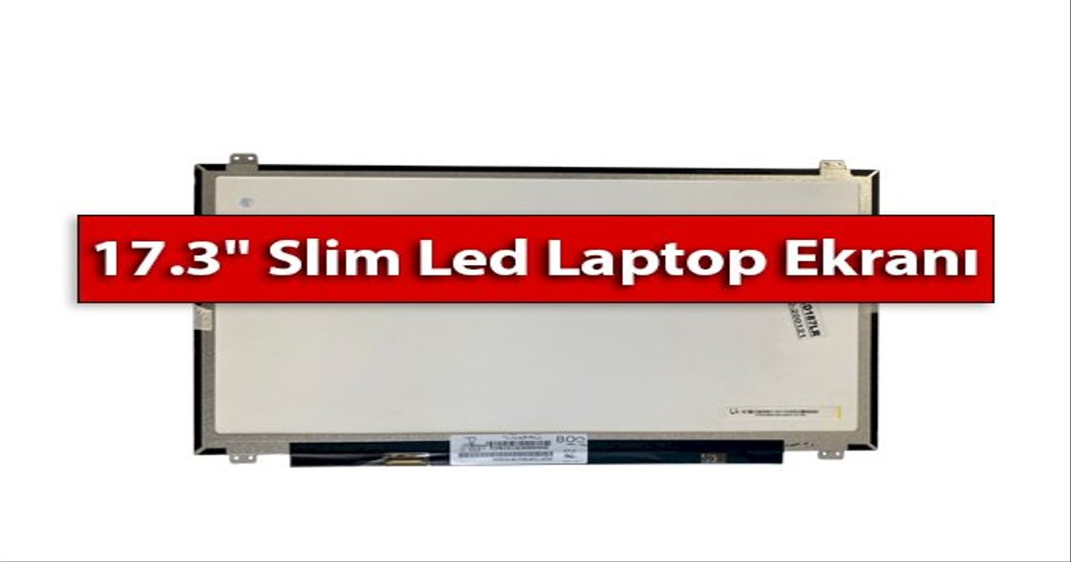 17.3 Slim Led Laptop Ekranı B173RTN02.1, nt173wdm-n21 v5.0 Özellikleri Nelerdir?