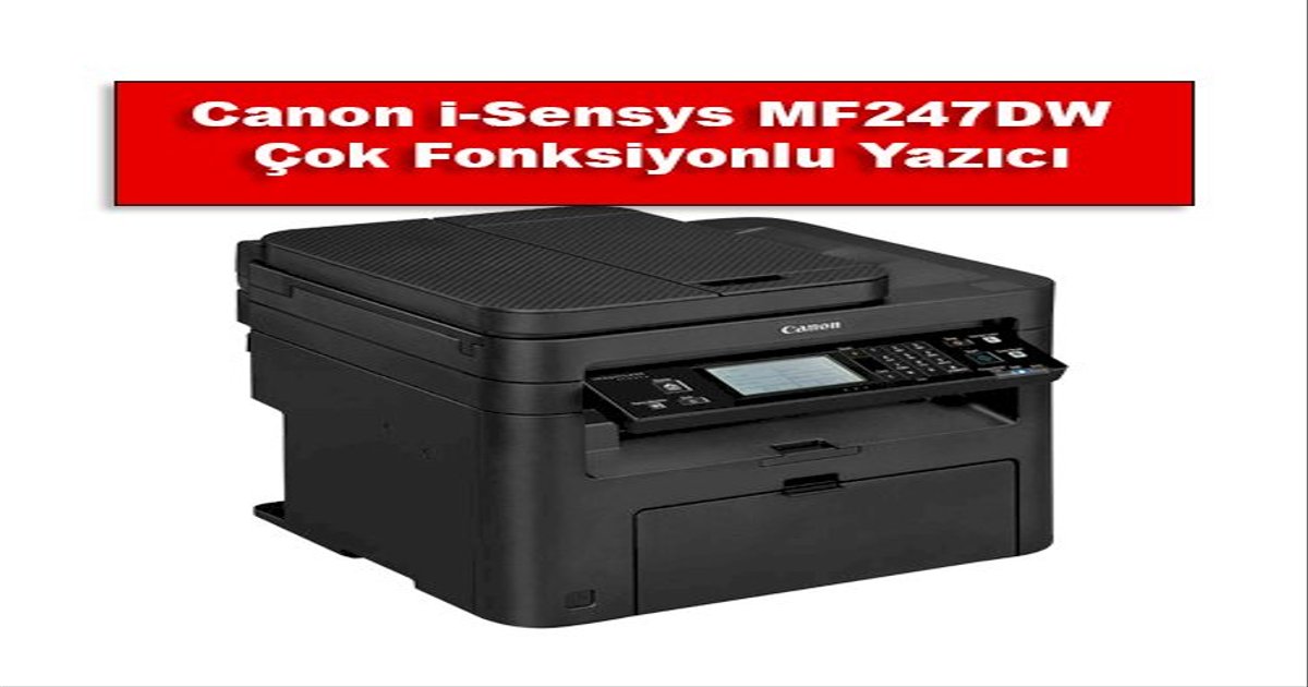 Canon MF247DW Toner Fiyat