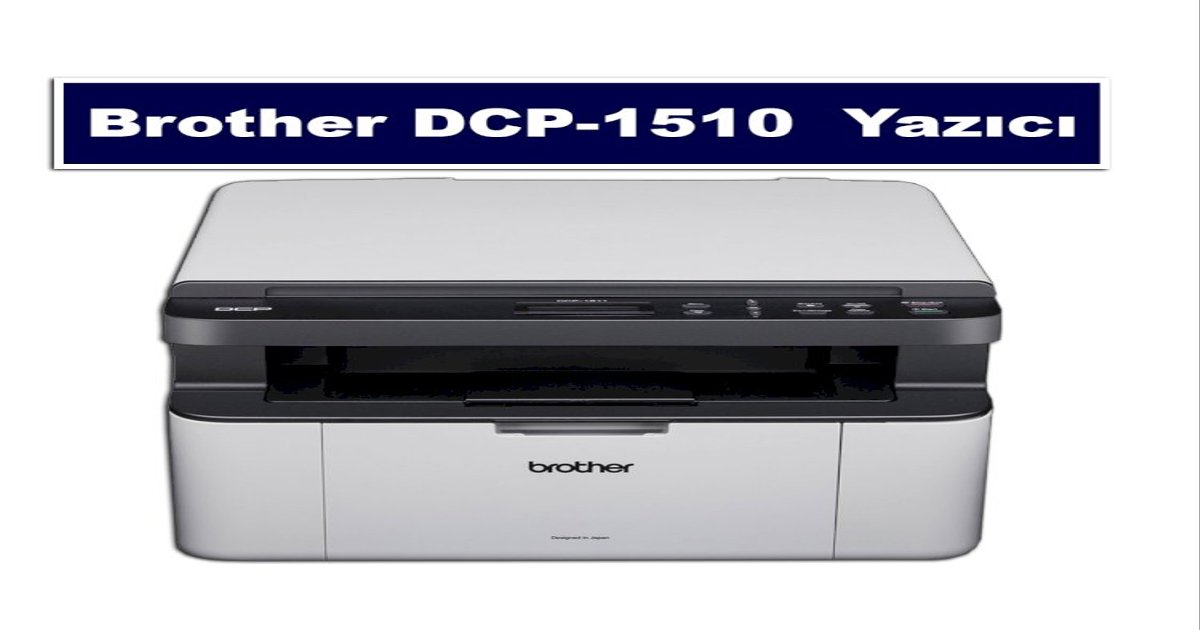 Brother DCP-1510 Toner Fiyat