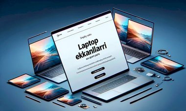Laptop Ekranları Hakkında Tüm Sorular ve Cevaplar